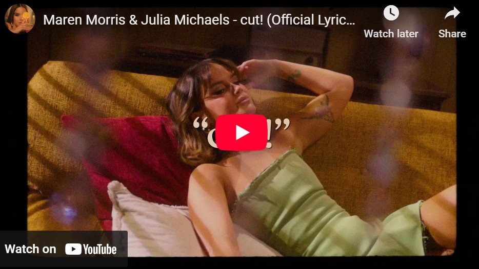 Lagu Cut - Maren Morris Ft Julia Michaels.