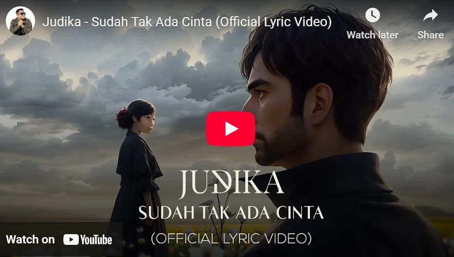 Lagu Sudah Tak Ada Cinta - Judika.