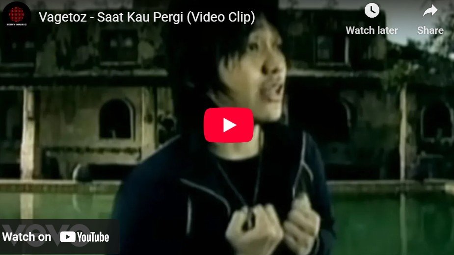 Lagu Saat Kau Pergi - Vagetoz.